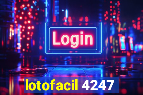 lotofacil 4247